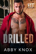 Cover-Bild zum Titel 'Drilled (Wood Brothers, #3)' von 'Abby Knox'