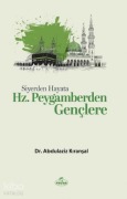 Cover-Bild zum Titel 'Siyerden Hayata Hz. Peygamberden Genclere' von 'Abdulaziz Kiransal'