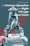 Cover-Bild zum Titel 'The Famous Speeches of the Eight Chicago Anarchists' von ''