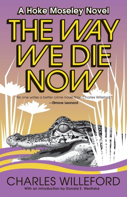 The Way We Die Now - Charles Willeford