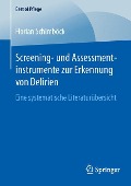 Screening- und Assessmentinstrumente zur Erkennung von Delirien - Florian Schimböck
