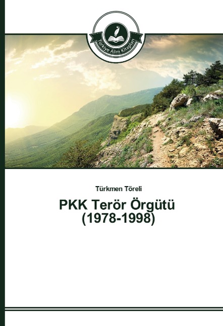 PKK Terör Örgütü (1978-1998) - Türkmen Töreli