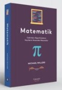 Matematik Cebirden Algoritmalara - Sayilarin Arasinda Maceralar - Michael Willers
