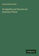 Cover-Bild zum Titel 'Die Begriffe und Theorien der modernen Physik' von 'John Bernhard Stallo'