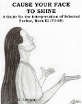 Cause Your Face To Shine: A Guide for the Interpretation of Selected Psalms Book III (73-89) - William Lawson