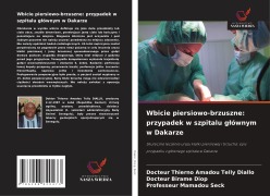 Cover-Bild zum Titel 'Wbicie piersiowo-brzuszne: przypadek w szpitalu g¿ównym w Dakarze' von 'Docteur Thierno Amadou Telly Diallo, Docteur Birame Diop, Professeur Mamadou Seck'