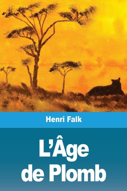 L'Âge de Plomb - Henri Falk