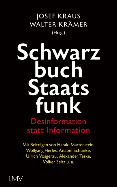 Schwarzbuch Staatsfunk - Josef Kraus, Walter Krämer