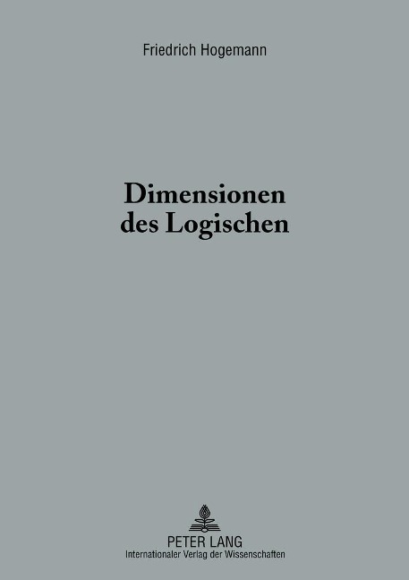 Dimensionen des Logischen - Friedrich Hogemann