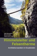 Himmelsleiter und Felsentherme - Peter Egloff, Köbi Gantenbein, Marco Guetg, René Hornung, Peter Jann