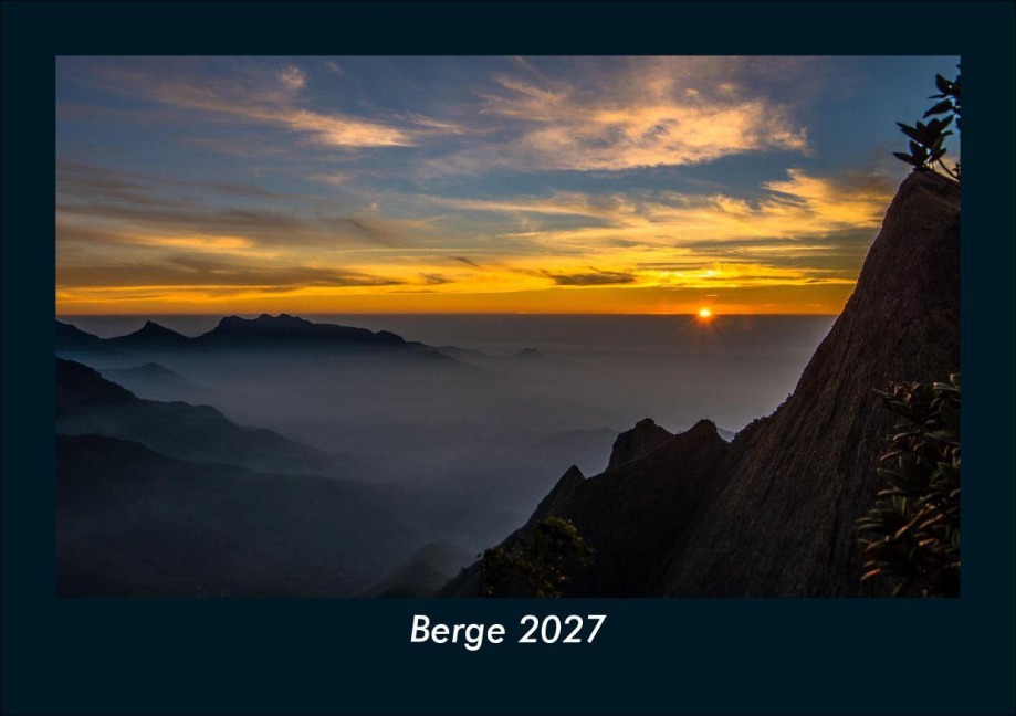 Berge 2027 Fotokalender DIN A5 - Tobias Schmitt, Kevin Heber