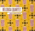 Quatuor De Galoubets-Tambourins - Belouga Quartet