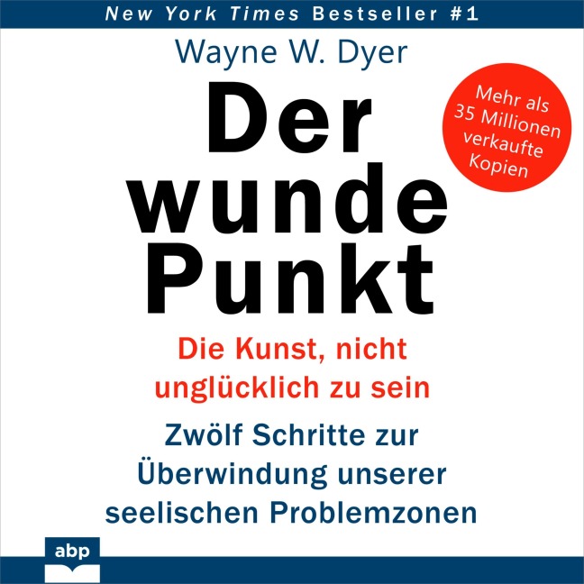 Der wunde Punkt - Wayne W. Dyer