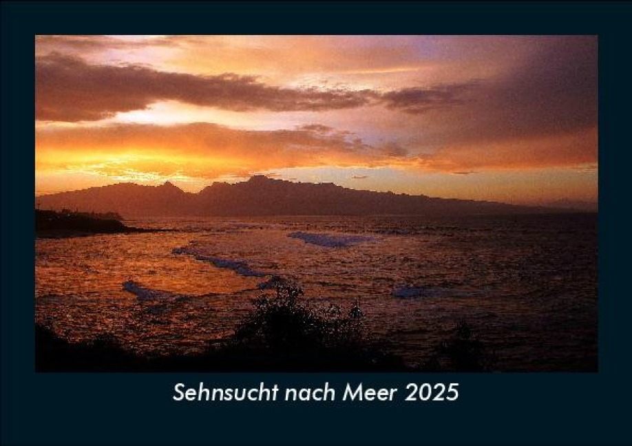 Sehnsucht nach Meer 2025 Fotokalender DIN A5 - Tobias Becker