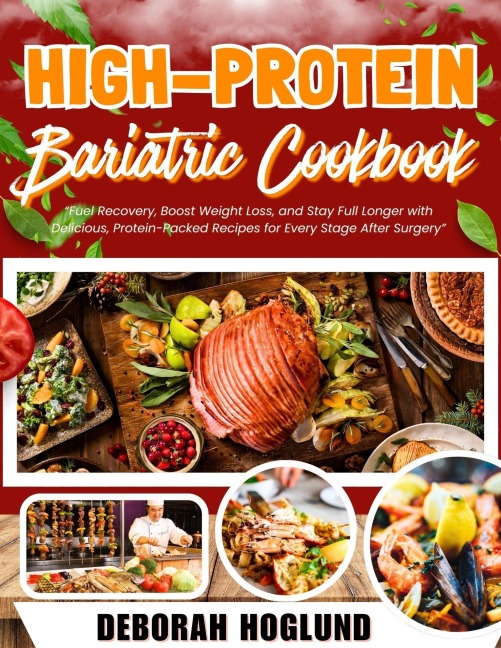High-Protein Bariatric Cookbook - Deborah Hoglund