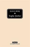 Toplu Siirler - Ilhan Berk - Ilhan Berk