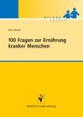 100 Fragen zur Ernährung kranker Menschen - Elvira Martin