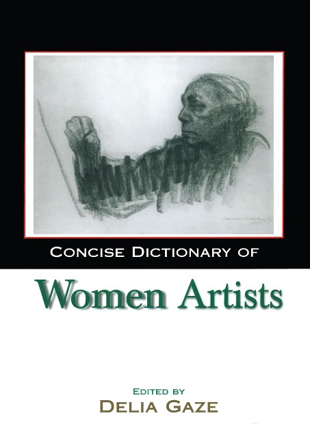 Concise Dictionary of Women Artists - 