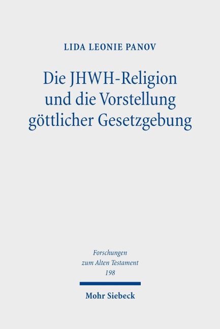 Die JHWH-Religion und die Vorstellung göttlicher Gesetzgebung - Lida Leonie Panov