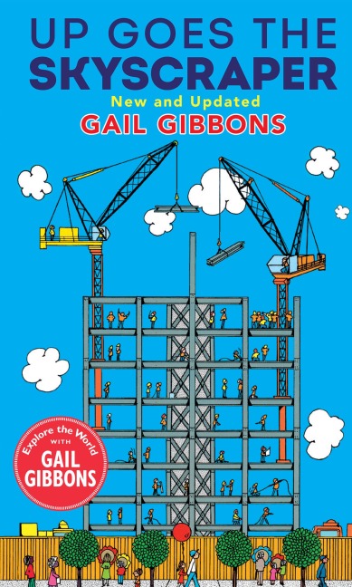Up Goes the Skyscraper (New & Updated) - Gail Gibbons
