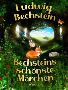 Cover-Bild zum Titel 'Bechsteins schönste Märchen' von 'Ludwig Bechstein'