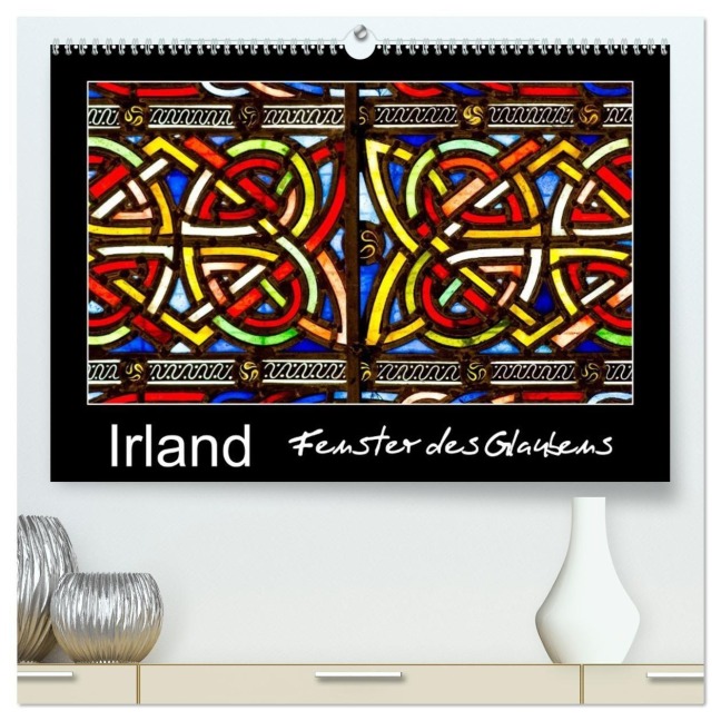 IRLAND - Fenster des Glaubens (hochwertiger Premium Wandkalender 2026 DIN A2 quer), Kunstdruck in Hochglanz - Ferry Böhme