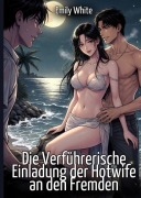 Cover-Bild zum Titel 'Die Verführerische Einladung der Hotwife an den Fremden' von 'Emily White'