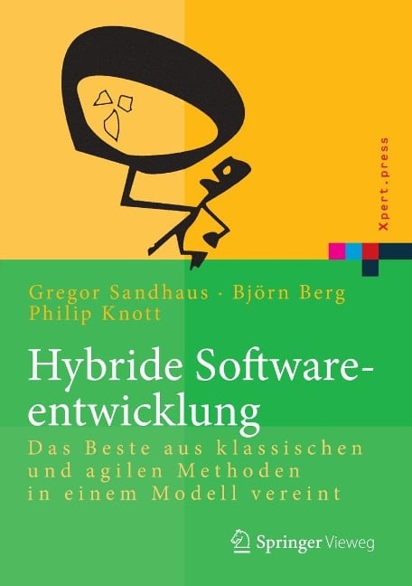 Hybride Softwareentwicklung - Björn Berg, Philip Knott, Gregor Sandhaus