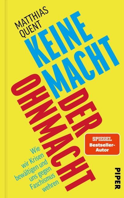 Keine Macht der Ohnmacht - Matthias Quent