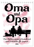 Oma und Opa, die Helden unserer Kindheit (Tischkalender 2024 DIN A5 hoch), CALVENDO Monatskalender - Sabine Löwer