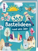Cover-Bild zum Titel '365 Rund-ums-Jahr-Bastelideen' von 'Susanne Pypke, Johanna Rundel'