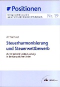 Cover-Bild zum Titel 'Steuerharmonisierung und Steuerwettbewerb' von 'Winfried Fuest'