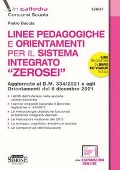Cover-Bild zum Titel 'Le linee pedagogiche e orientamenti per il sistema integrato «Zerosei». Aggiornato al D.M. 334/2021 e agli Orientamenti del 6 dicembre 2021' von 'Pietro Boccia'