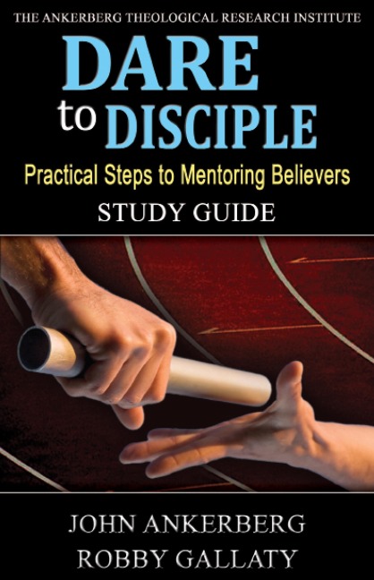Dare to Disciple - John Ankerberg, Robby Gallaty