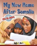 My New Home After Somalia - Heather C Hudak
