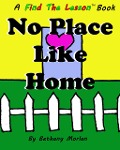 No Place Like Home (Find The Lesson, #6) - Bethany Morlan