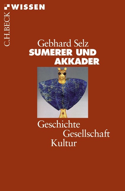 Sumerer und Akkader - Gebhard J. Selz