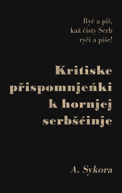 Kritiske prispomnjenki k hornjej serbscinje - Jan Awgust Sykora