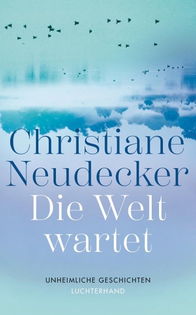 Die Welt wartet - Christiane Neudecker