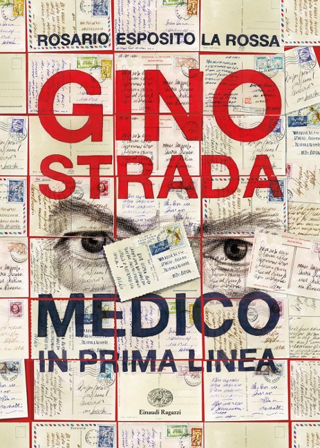 Gino Strada. Medico in prima linea - Esposito Rosario La Rossa