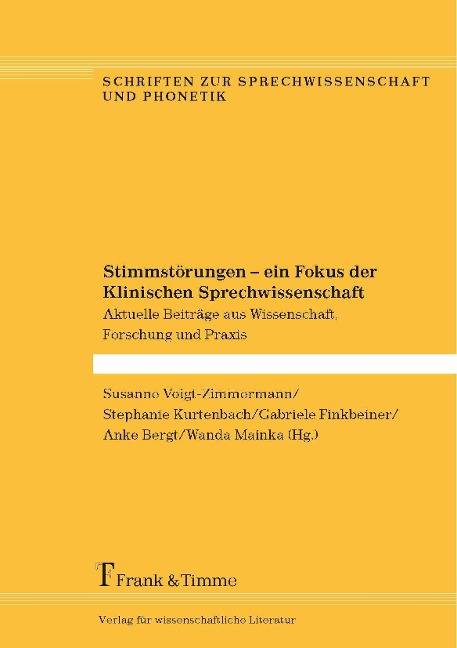 Stimmstörungen - ein Fokus der Klinischen Sprechwissenschaft - 