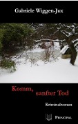 Cover-Bild zum Titel 'Komm, sanfter Tod' von 'Gabriele Wiggen-Jux'
