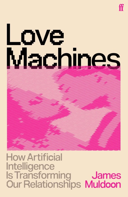 Love Machines - James Muldoon