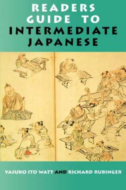 Readers Guide to Intermediate Japanese - Yasuko Ito Watt, Richard Rubinger