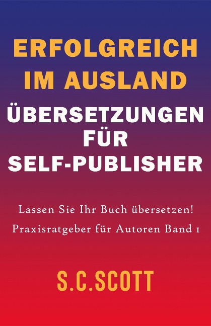 Erfolgreich im Ausland - S. C. Scott