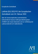 Cover-Bild zum Titel 'Leitlinie (EU) 2022/912 der Europäischen Zentralbank vom 24. Februar 2022' von 'Europäische Zentralbank'