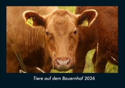 Cover-Bild zum Titel 'Tiere auf dem Bauernhof 2026 Fotokalender DIN A4' von 'Tobias Becker'