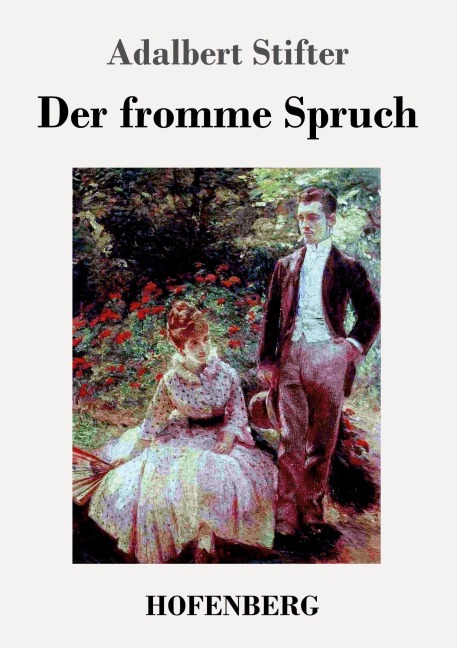 Der fromme Spruch - Adalbert Stifter
