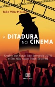 A Ditadura no Cinema - João Vitor Moreno