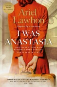 Cover-Bild zum Titel 'I Was Anastasia' von 'Ariel Lawhon'